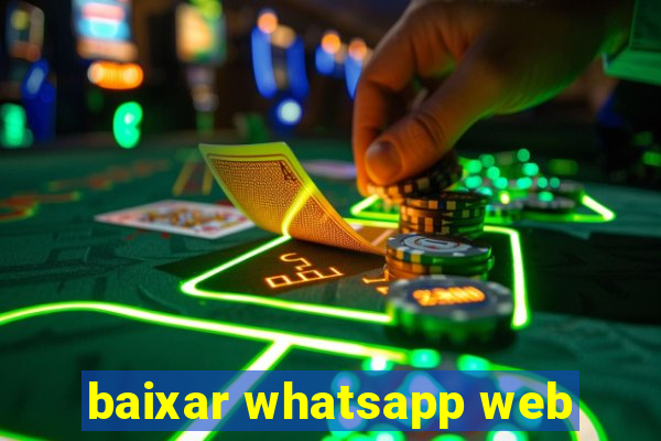 baixar whatsapp web